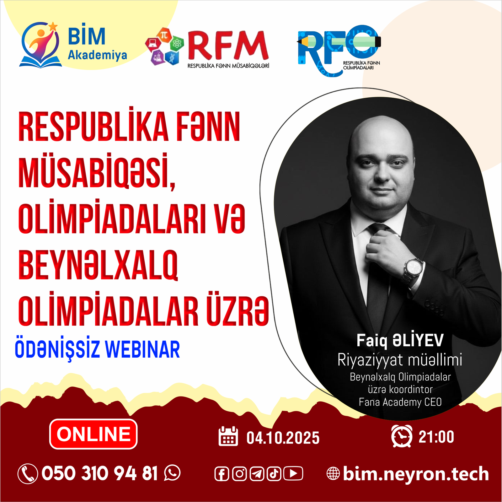 Faiq ƏLİYEV – in təqdimatında “Respublika Fənn Müsabiqəsi, Olimpiadaları və Beynəlxalq Olimpiadalar” üzrə online ödənişsiz vebinar.